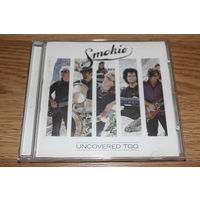 SMOKIE - Uncovered Too - CD
