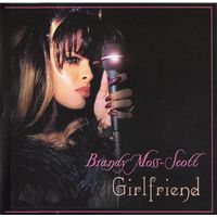 CD Brandy Moss-Scott 'Girlfriend'