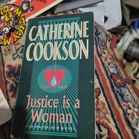 CATHERINE COOKSON. Justice is a Woman.
