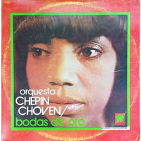 Orquesta Chepin Choven – Bodas De Oro