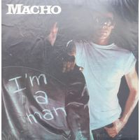 Macho – I'm A Man