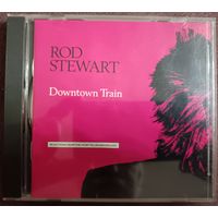 Rod Stewart – Downtown Train, CD