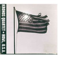 CD Kronos Quartet - Howl, U.S.A. (1996) Avantgarde, Post-Modern