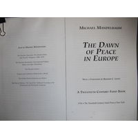 Michael Mandelbaum. The Dawn of Peace in Europe