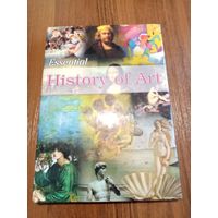 Essential History of Art. Формат А4 256 страниц KIRSTEN BRADBURY, ANTONIA CUNNINGHAM, LUCINDA HAWKSLEY & LAURA PAYNE