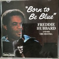 CD Fraddie Hubbard Born To Be Blue