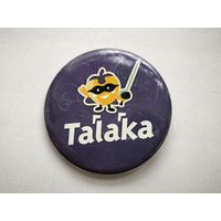 Значак Талака Talaka - 55мм