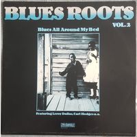 Blues Roots - Blues All Around My Bed / Vol.2