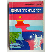 Ernest Hemingway "To have and have not"