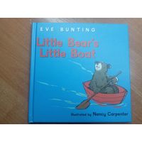 Eve Bunting "Little Bear`s Little Boat"