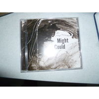 MIGHT COULD - 2005 -
