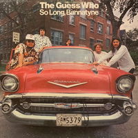 The Guess Who – So Long, Bannatyne, LP 1971