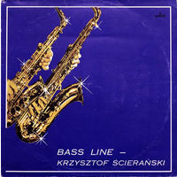 Krzysztof Scieranski - Bass Line - LP - 1983