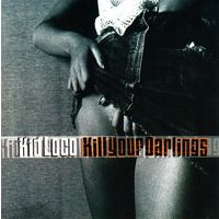 Kid Loco - Kill Your Darlings (2001)