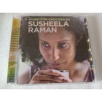 Susheela Raman - Music for Crocodiles