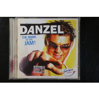 Danzel – The Name Of The Jam! (2004, CD)