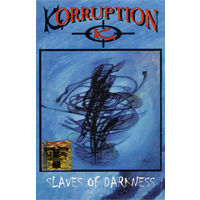 Korruption "Slaves Of Darkness" кассета