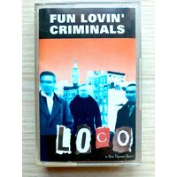 Студийная Аудиокассета Fun Lovin' Criminals - Loco 2001 - Лицензия!!!