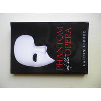 Phantom of the Opera. Gaston Leroux. Призрак Оперы. Г.Леру.