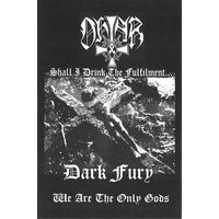 Ohtar / Dark Fury "Shall I Drink The Fulfilment... / We Are The Only Gods" кассета