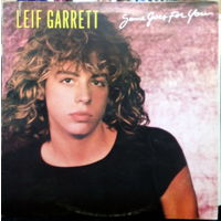 LEIF GARRETT	SAME GOES FOR YOU