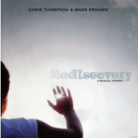 Chris Thompson & Mads Eriksen - Rediscovery (A Musical Journey) (2004, Audio CD, сольник вокалиста Manfred Mann's Earth Band)