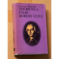 George Bidwell "Zdobywca Indii - Robert Clive" (па-польску)