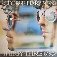 George Harrison. Thirty Three & 1/3