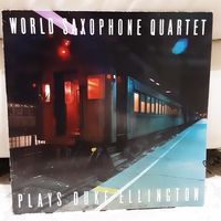 WORLD SAXOPHONE QUARTET - 1986 - PLAYS DUKE ELLINGTON (EUROPE) LP