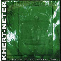 Khert-Neter "Arrival Of The Funeral Dogs" CD