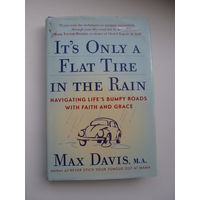 Davis Max	"It's only a flat tyre on the rain" (Это всего лишь проколотая шина во время дождя)