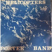 Porter Band – Helicopters