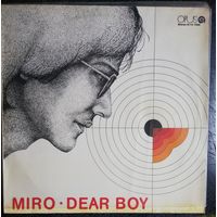 Miro 	Dear boy