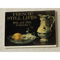 French Still Lifes - 19th and 20th Centuries