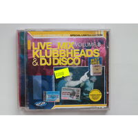 Klubbheads & Dj Disco - Live_mix - Volume 8