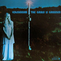 Colosseum – The Grass Is Greener, LP 1970