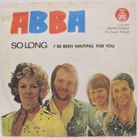 ABBA - So Long / I've Been Waiting For You (7'', 45 rpm)