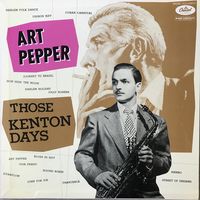 Art Pepper- Those Kenton Days (Japan 1982 Mint)