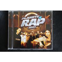Various - Planete Rap 2003 (2003, CD)