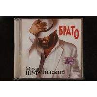 Михаил Шуфутинский – Брато (2009, CD)