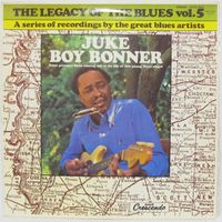 Juke Boy Bonner - The Legacy Of The Blues Vol. 5