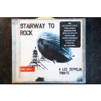 Various - Stairway To Rock: (Not Just) A Led Zeppelin Tribute (2005, CD)