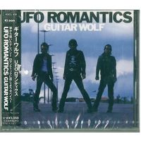 CD Guitar Wolf - UFO Romantics (06 Mar 2002) Garage Rock, Punk