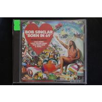 Bob Sinclar – Born In 69 (2009, CD)