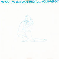 Jethro Tull – Repeat-The Best Of Jethro Tull-Vol.II  Made in U.K. Буклет 8 стр. 1977 CD