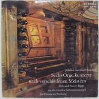 Edward Power Biggs (Organ) - Johann Gottfried Walther: Sechs Orgelkonzerte Nach Verschiedenen Meistern