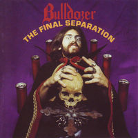 BULLDOZER - CD "The Final Separation"