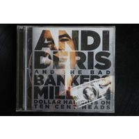 Andi Deris And The Bad Bankers – Million Dollar Haircuts On Ten Cent Heads (2013, CD)
