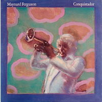 Maynard Ferguson – Conquistador, LP 1977