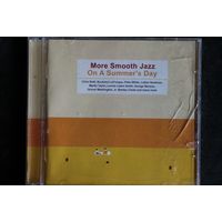 Various - More Smooth Jazz On A Summer's Day (2002, 2xCD)